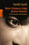 Mein Schmerz trägt deinen Namen - Hanife Gashi - 9783499620881