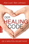 Der Healing Code - Alex Loyd ; Ben Johnson - 9783499628078