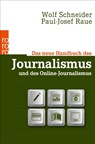 Das neue Handbuch des Journalismus und des Online-Journalismus - Wolf Schneider ; Paul-Josef Raue - 9783499628252