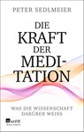 Die Kraft der Meditation - Peter Sedlmeier - 9783499631504