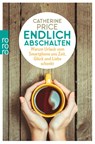 Endlich abschalten - Catherine Price - 9783499633560