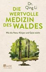 Die wertvolle Medizin des Waldes - Qing Li - 9783499634017
