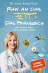 Ran an das Fett - Das Praxisbuch - Anne Fleck - 9783499634277