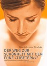 Der Weg zur Schönheit mit den Fünf Tibetern - Gisela Leonie Teschke - 9783502250562