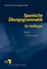 Spanische Übungsgrammatik für Anfänger 2 - Gina Beitscher ; Jose Maria Dominguez ; Miguel Valle - 9783503079865