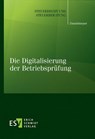 Die Digitalisierung der Betriebsprüfung - Gregor Danielmeyer - 9783503200443