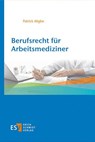Berufsrecht für Arbeitsmediziner - Patrick Aligbe - 9783503212248