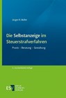 Die Selbstanzeige im Steuerstrafverfahren - Jürgen R. Müller - 9783503236114