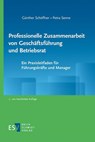 Professionelle Zusammenarbeit von Geschäftsführung und Betriebsrat - Günther Schöffner ; Petra Senne - 9783503243464