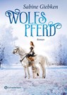 Wolfspferd - Sabine Giebken - 9783505142789