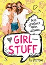 Girl Stuff - Beste Freundinnen halten zusammen - Lisi Harrison - 9783505144271