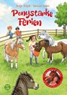 Ponystarke Ferien. Ein Pferdetraum wird wahr (Band 1) - Antje Szillat ; Vanessa Holm - 9783505153570