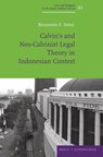 Calvin's and Neo-Calvinist Legal Theory in Indonesian Context - Benyamin F. Intan - 9783506790507