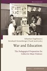 War and Education - Sebastian Engelmann ; Bernhard Hemetsberger ; Frank Jacob - 9783506791962