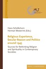 Religious Experience, Secular Reason and Politics around 1945 - Hans Schelkshorn ; Herman Westerink - 9783506794505