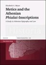 Meyer, E: Metics and the Athenian "Phialai"-Inscriptions - Elizabeth A. Meyer - 9783515093316