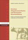 Zwischen Alltagskommunikation und literarischer Identitätsbi - Gernot Michael Müller - 9783515120999