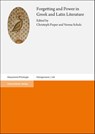 Forgetting and Power in Greek and Latin Literature - Christoph Pieper ; Verena Schulz - 9783515140201