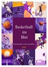 Basketball im Blut (Wandkalender 2026 DIN A4 hoch), CALVENDO Monatskalender -  - 9783516245141