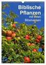 Biblische Pflanzen mit ihren Bibelversen (Wandkalender 2026 DIN A3 hoch), CALVENDO Monatskalender -  - 9783516400946