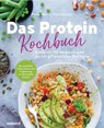Das Protein-Kochbuch: Gesund, fit und schlank durch pflanzliche Proteine - Die perfekte Alternative und Ergänzung zu tierischem Eiweiß - Rose Marie Donhauser - 9783517097886