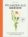 Pflanzen als Medizin - Leoniek Bontje - 9783517100821