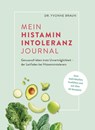 Mein Histaminintoleranz-Journal - Yvonne Braun - 9783517303048