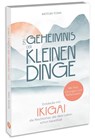 Ikigai: Das Geheimnis der kleinen Dinge - Klaus Motoki Tonn - 9783517303383