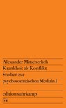 Krankheit als Konflikt - Alexander Mitscherlich - 9783518101643