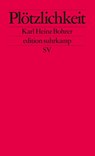 Plötzlichkeit - Karl Heinz Bohrer - 9783518110584