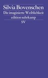 Die imaginierte Weiblichkeit - Silvia Bovenschen - 9783518124314