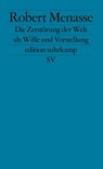 Die Zerstörung der Welt als Wille und Vorstellung - Robert Menasse - 9783518124642
