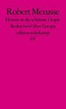 Heimat ist die schonste Utopie - Robert Menasse - 9783518126899