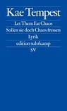 Let Them Eat Chaos / Sollen sie doch Chaos fressen - Kae Tempest - 9783518127544