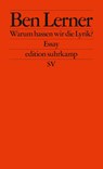 Warum hassen wir die Lyrik? - Ben Lerner - 9783518127681