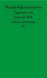 Tagebuch vom Ende der Welt - Natalja Kljutscharjowa - 9783518127810