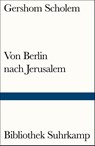 Von Berlin nach Jerusalem - Gershom Scholem - 9783518240656