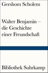 Walter Benjamin - die Geschichte einer Freundschaft - Gershom Scholem - 9783518241141