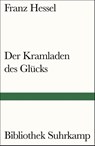 Der Kramladen des Glücks - Franz Hessel - 9783518241356