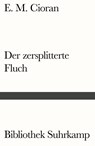 Der zersplitterte Fluch - E. M. Cioran - 9783518241615