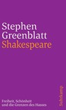 Shakespeare: Freiheit, Schönheit und die Grenzen des Hasses - Stephen Greenblatt - 9783518242506