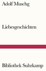 Liebesgeschichten - Adolf Muschg - 9783518242582