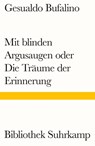 Mit blinden Argusaugen oder Die Träume der Erinnerung - Gesualdo Bufalino - 9783518243626