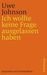 Ich wollte keine Frage ausgelassen haben - Uwe Johnson - 9783518244357