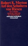 Auf den Schultern von Riesen - Robert K. Merton - 9783518280263