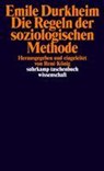 Die Regeln der soziologischen Methode - Emile Durkheim - 9783518280645
