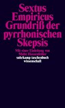 Grundriß der pyrrhonischen Skepsis - Sextus Empiricus - 9783518280997