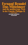 Das Mittelmeer und die mediterrane Welt in der Epoche Philipps II - Fernand Braudel - 9783518289549