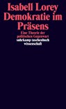 Demokratie im Präsens - Isabell Lorey - 9783518299272
