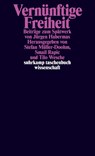 Vernünftige Freiheit - Stefan Müller-Doohm ; Smail Rapic ; Tilo Wesche - 9783518300206